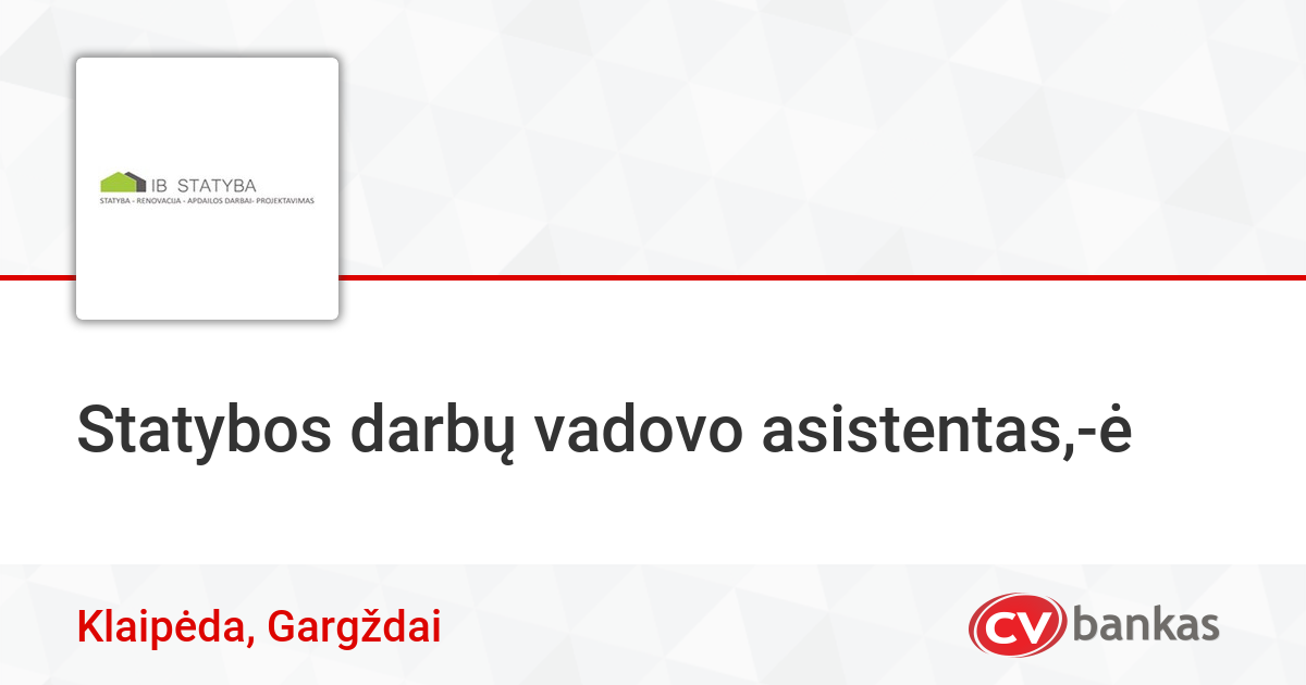 Statybos darbu vadovo asistentas klaipeda