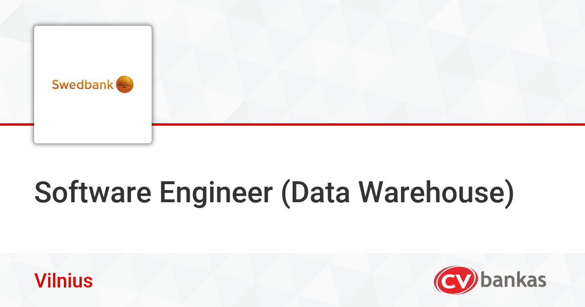 Software Engineer Data Warehouse Vilniuje Swedbank Cvbankas Lt