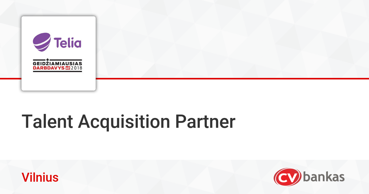 Talent Acquisition Partner Vilniuje, Telia | CVbankas.lt
