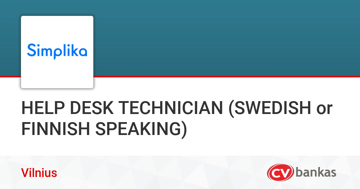 Help Desk Technician Swedish Or Finnish Speaking Vilniuje Uab