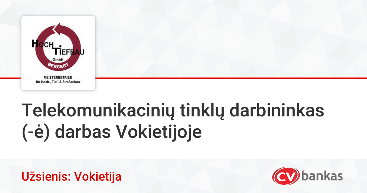 Telekomunikacinių Tinklų Darbininkas ė Darbas Vokietijoje Uzsienyje Bergert Hoch Tiefbau Gmbh Cvbankas Lt