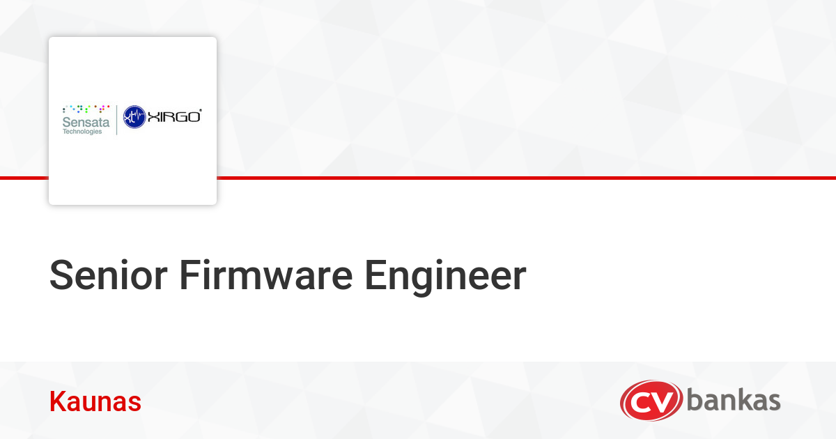 Senior Firmware Engineer Kaunas UAB Xirgo Global CVbankas lt