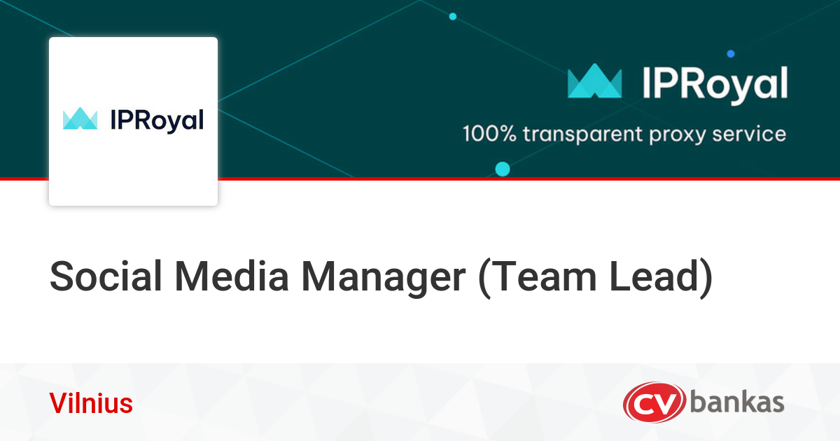 Social Media Manager (Team Lead) Vilnius, IPRoyal Services FZE LLC