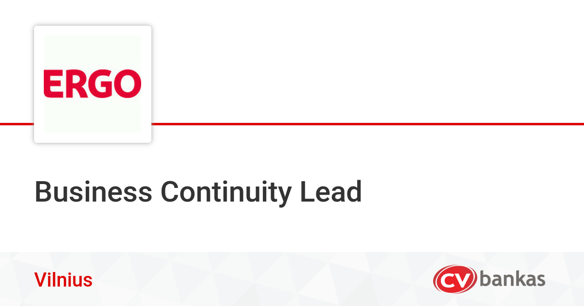 Business Continuity Lead Vilnius, ERGO CVbankas.lt