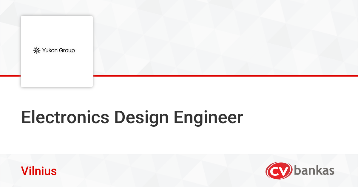 Electronics Design Engineer Vilnius, UAB „Yukon Advanced Optics