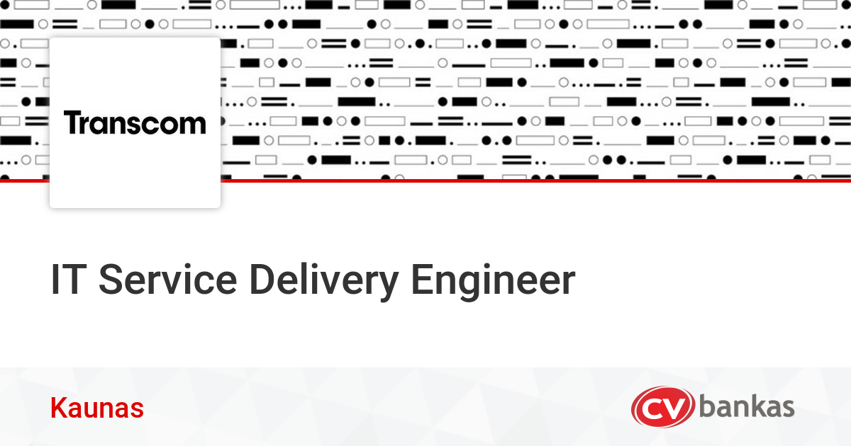 IT Service Delivery Engineer Kaunas, UAB Worldwide Vilnius