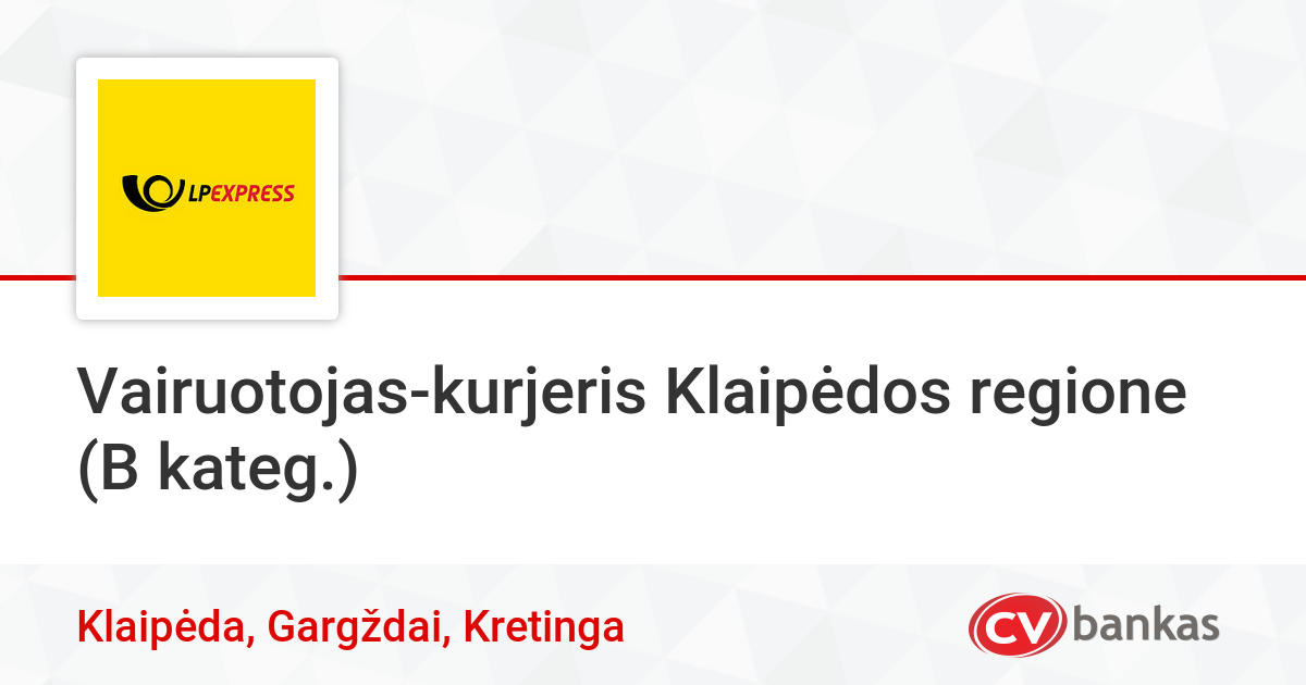 Vairuotojas - Kurjeris Klaipėdos Regione (B Kateg.) Klaipėdoje ...