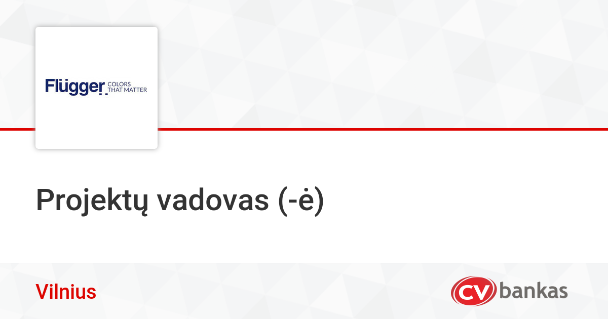 Projektų vadovas (-ė) Vilniuje, UAB „Flugger Lithuania“ | CVbankas.lt