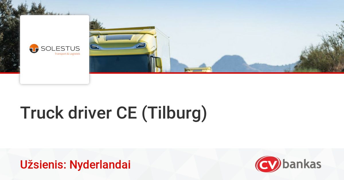 Truck Driver CE (Tilburg) Foreign Country, Solestus Personeelsdiensten ...