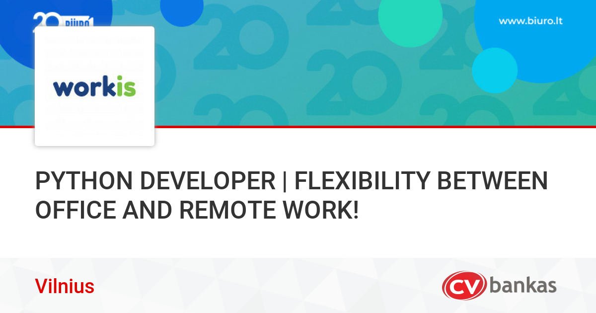 PYTHON DEVELOPER | FLEXIBILITY BETWEEN OFFICE AND REMOTE WORK! Vilnius ...