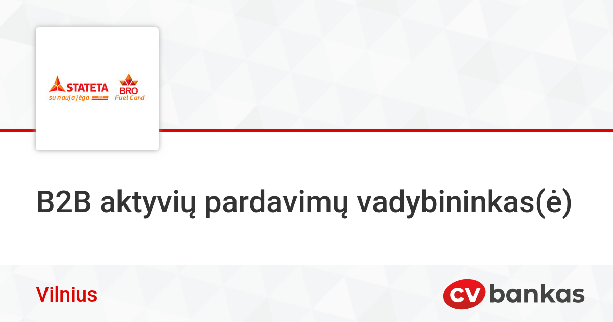 B2B aktyvių pardavimų vadybininkas (-ė) Vilniuje, Stateta, UAB ...