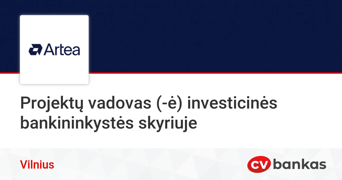 Artea Bank.pdf Projektų vadovas (-ė) investicinės bankininkystės skyriuje Vilniuje, AB ...